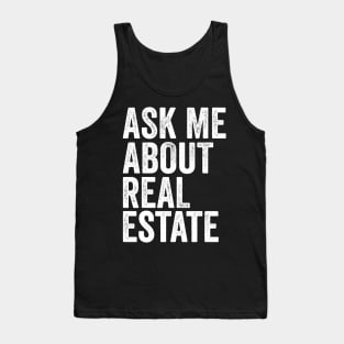 Ask me about Real Estate Tank Top